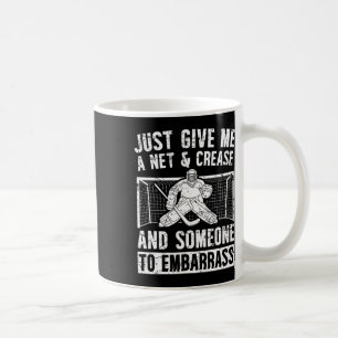 Net And Crease Ice Hockey Goalkeeper Ice Hockey Go Coffee Mug