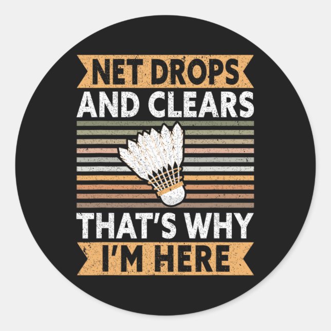 Net Drops And Clears That's Why I'm Here Funny Dmi Classic Round Sticker (Front)