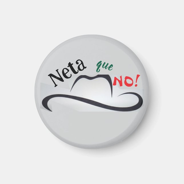 Neta que No! Magnet (Front)