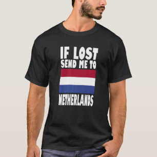Netherlands Flag Design If lost send me to Nether T-Shirt