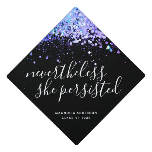 Nethertheless She Persisted Glitter Graduation Cap Topper