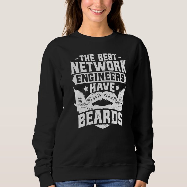 Network Engineer  Bearded Network Engineering Engi Sweatshirt (Front)