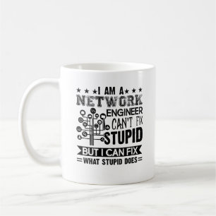 Network Engineer Can't Fix Stupid Mug