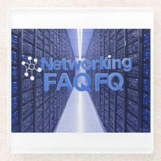 Networking FAQ Glass Coaster