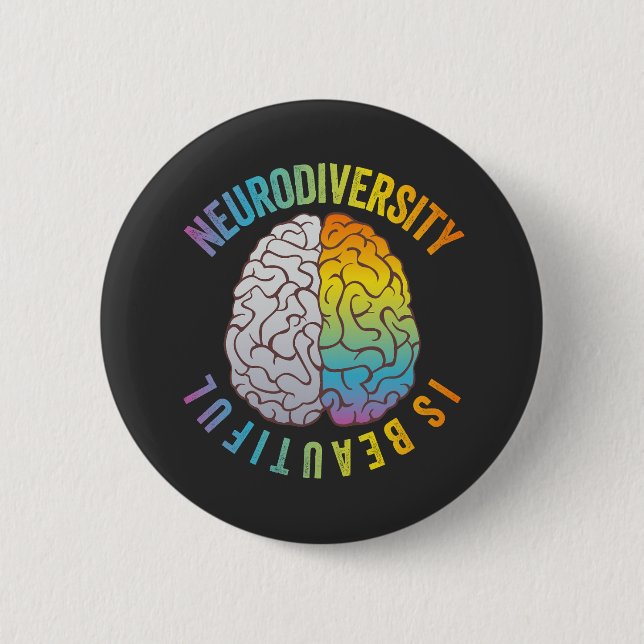 Neuro Diversity is Beautiful Adhd Mental Health Aw 2 Inch Round Button (Front)