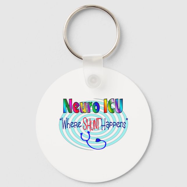 NEURO ICU "Where SHUNT Happens" Keychain (Front)