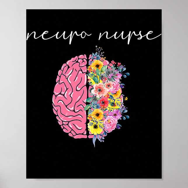 Neuro Nurse Floral Neuroscience Nursing Proud Poster (Front)