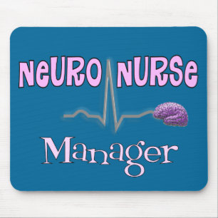 Neuro Nurse Manager Gifts Mouse Pad