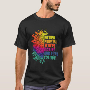 Neuro Nurse Work School Funny Team Squad Gifts Wom T-Shirt