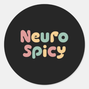 Neuro Spicy Neurodiversity Autism Adhd  Classic Round Sticker