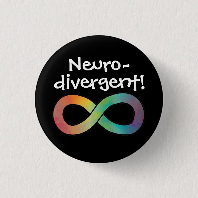 Neurodivergent! | Autism Acceptance 1 Inch Round Button (Front)