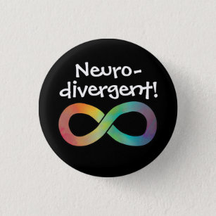 Neurodivergent!   Autism Acceptance 1 Inch Round Button