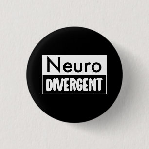 Neurodivergent   Neurodiversity Awareness 1 Inch Round Button