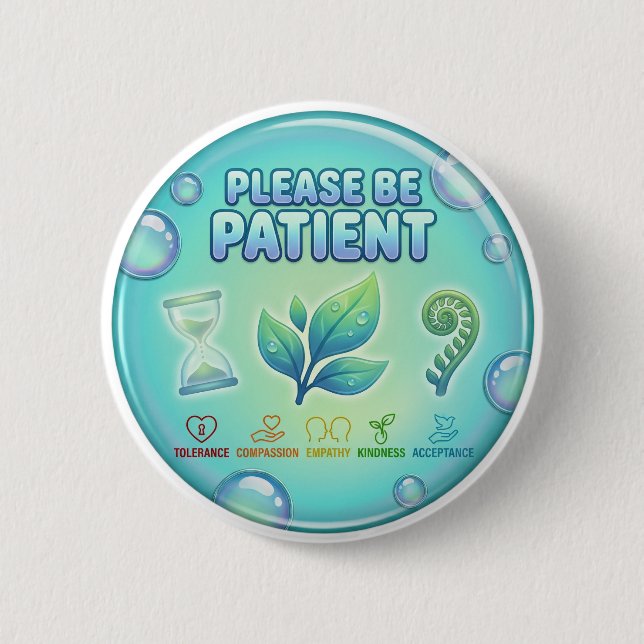 Neurodivergent Please Be Patient  Frutiger Aero 2 Inch Round Button (Front)