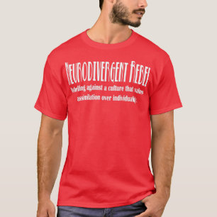 Neurodivergent Rebel White Text T-Shirt