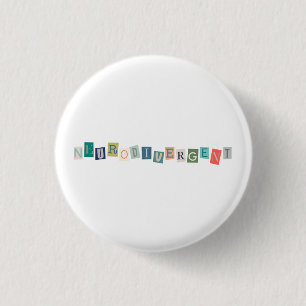 Neurodivergent typography Neurodiversity Awareness 1 Inch Round Button