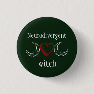 Neurodivergent witch 1 inch round button