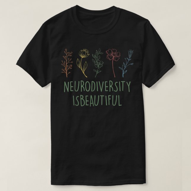 Neurodiversity Autism Awareness ADHD Flower Autist T-Shirt (Design Front)