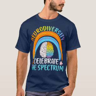 Neurodiversity Autism Spectrum ASD ADHD Rainbow Br T-Shirt
