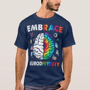 Neurodiversity Brain Embrace ADHD ASD Autism Aware T-Shirt