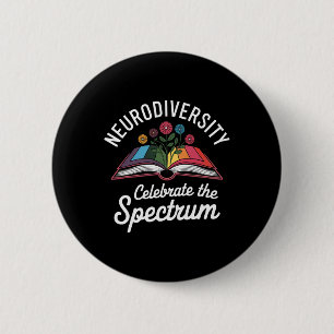 Neurodiversity Celebrate The Spectrum Book Autism  2 Inch Round Button