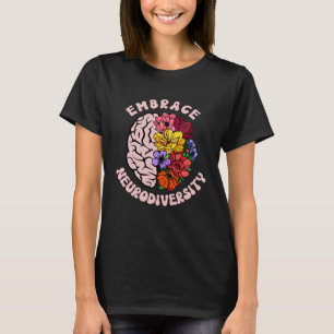 Neurodiversity  Embrace Neurodiversity Autism Awar T-Shirt