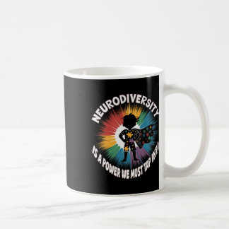 Neurodiversity Is A Power We Must Tap Autism Autis Coffee Mug
