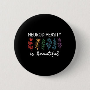 Neurodiversity Is Beautiful Autism Awareness Adhd 2 Inch Round Button