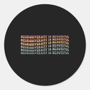 Neurodiversity Is Beautiful - Autism Awareness Classic Round Sticker