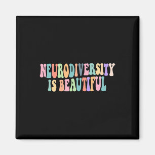 Neurodiversity Is Beautiful Autism Awareness Magnet