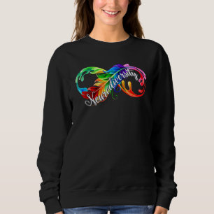 Neurodiversity Is Beautiful Infinity Autism Awaren Sweatshirt