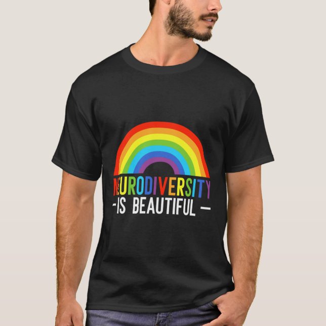 Neurodiversity Is Beautiful Infinity Rainbow Adhd T-Shirt (Front)
