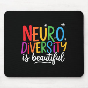 Neurodiversity Is Beautiful Sped Adhd Autism Aware Mouse Pad