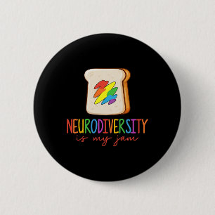 Neurodiversity Is My Jam Adhd Autism Awareness Sup 2 Inch Round Button