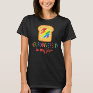 Neurodiversity is My Jam Autism Neurodivergent Awa T-Shirt