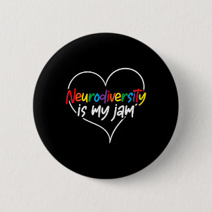 Neurodiversity Is My Jam Heart Autism Awareness Te 2 Inch Round Button