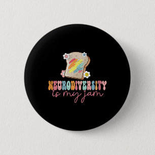 Neurodiversity Is My Jam Inclusion Autism Awarenes 2 Inch Round Button