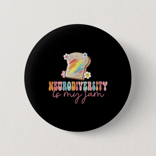 Neurodiversity Is My Jam Inclusion Autism Awarenes 2 Inch Round Button (Front)
