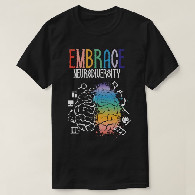 Neurodiversity Shirt Embrace Neurodiversity Embrac (Design Front)