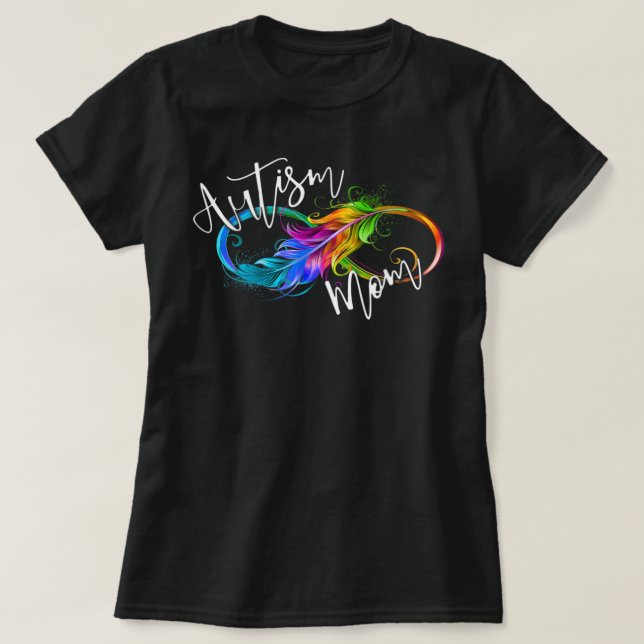 Neurodiversity Symbol Rainbow Infinity Autism Mom  T-Shirt (Design Front)