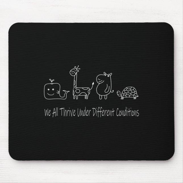 Neurodiversity We All Thrive Under Different Condi Mouse Pad (Front)