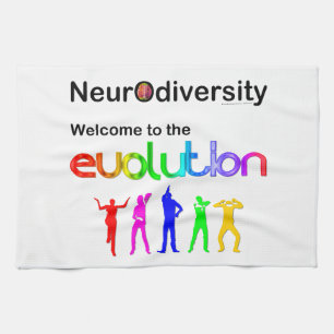 Neurodiversity Welcome to the Evolution Kitchen Towel
