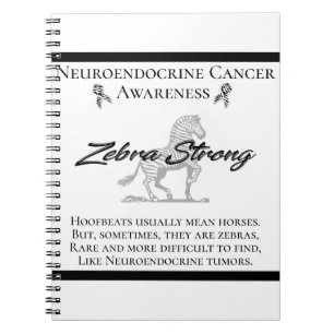 Neuroendocrine Cancer Awareness  Zebra Strong Notebook