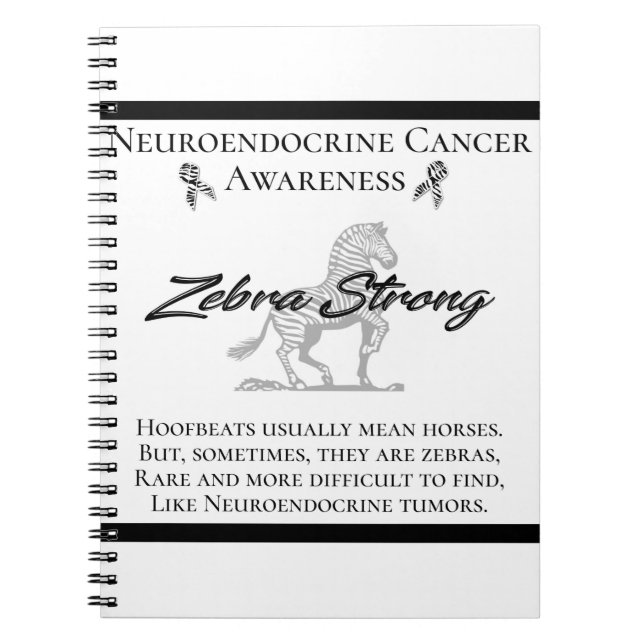 Neuroendocrine Cancer Awareness  Zebra Strong Notebook (Front)