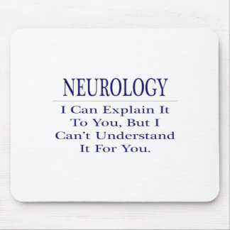 Neurologist Joke .. Explain Not Understand Mouse Pad