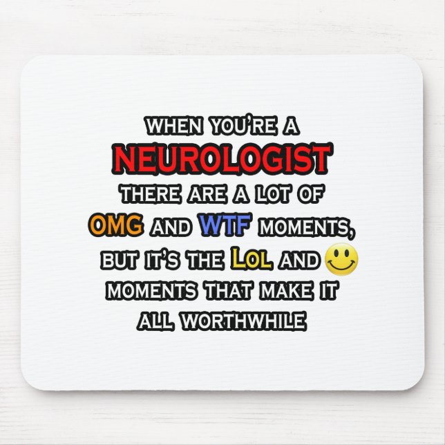 Neurologist ... OMG WTF LOL Mouse Pad (Front)