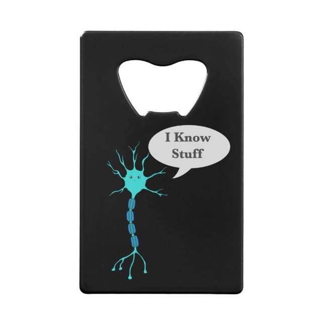 Neuron I Know Stuff Credit Card Bottle Opener (Front)