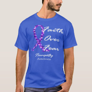 Neuropathy Awareness Faith Over Fear In This Famil T-Shirt