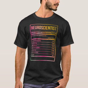 Neuroscientist Funny Neuroscience Nutrition Label T-Shirt