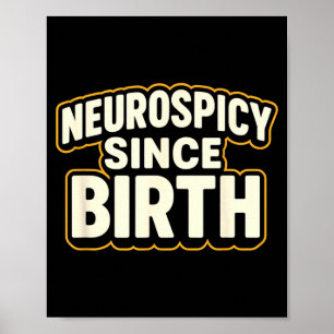 Neuroscy Since Birth – Funny Adhd Autism Neurodive Poster